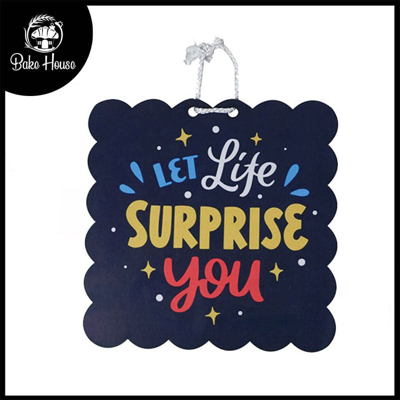 'Let Life Surprise You' Inspirational Quote Wooden Wall Hanging Decor