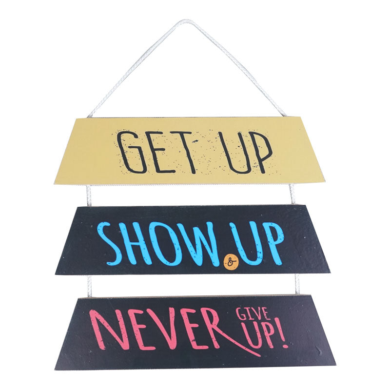 'Get Up Show Up Never Give Up' Motivational Quote Wooden Wall Hanging Decor