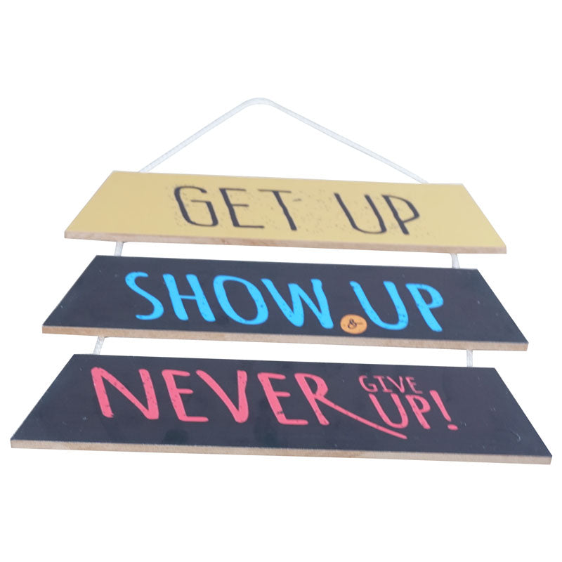 'Get Up Show Up Never Give Up' Motivational Quote Wooden Wall Hanging Decor