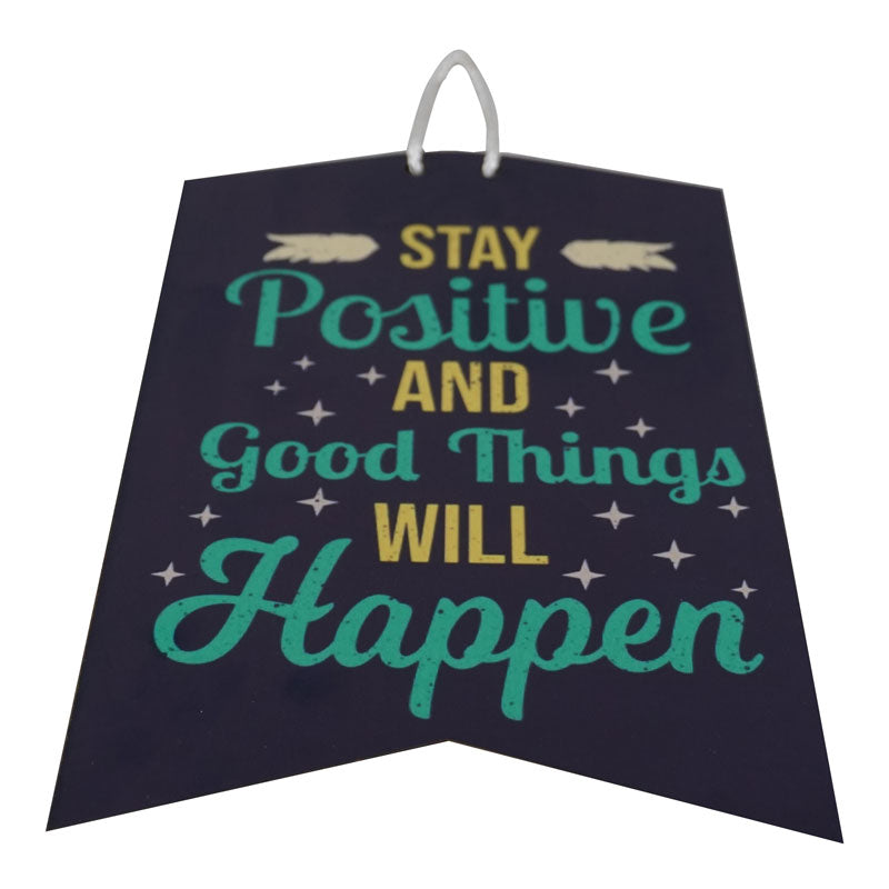 'Stay Positive And Good Things Will Happen' Motivational Quote Wooden Wall Hanging Decor