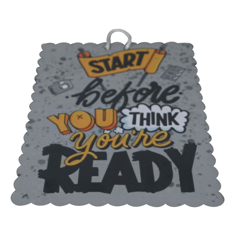 'Start Before You Think You're Ready' Motivational Quote Wooden Wall Hanging Decor