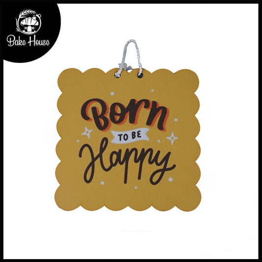 'Born To Be Happy' Motivational Quote Wooden Wall Hanging Decor