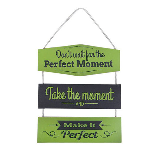 'Don't Wait For The Perfect Moment..' Motivational Quote Wooden Wall Hanging Decor
