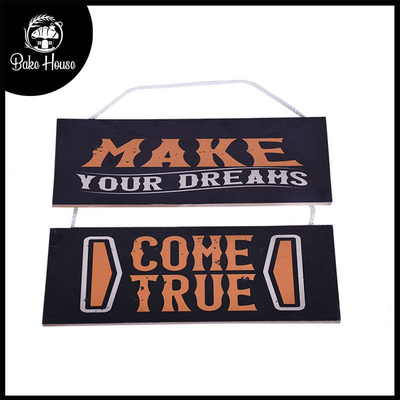 'Make Your Dreams Come True' Motivational Quote Wooden Wall Hanging Decor