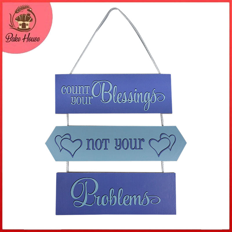 'Count Your Blessings Not Your Problems' Motivational Quote Wooden Wall Hanging Decor