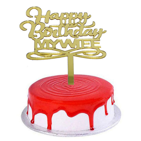Happy Birthday My Wife Cake Topper Golden