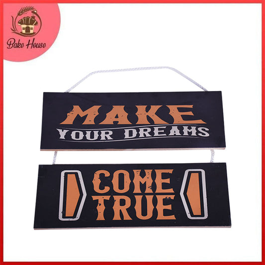'Make Your Dreams Come True' Motivational Quote Wooden Wall Hanging Decor