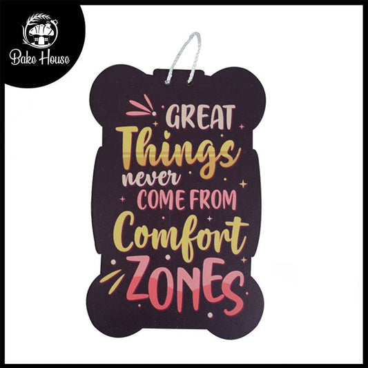 'Great Things Never Come From Comfort Zones' Motivational Quote Wooden Wall Hanging Decor